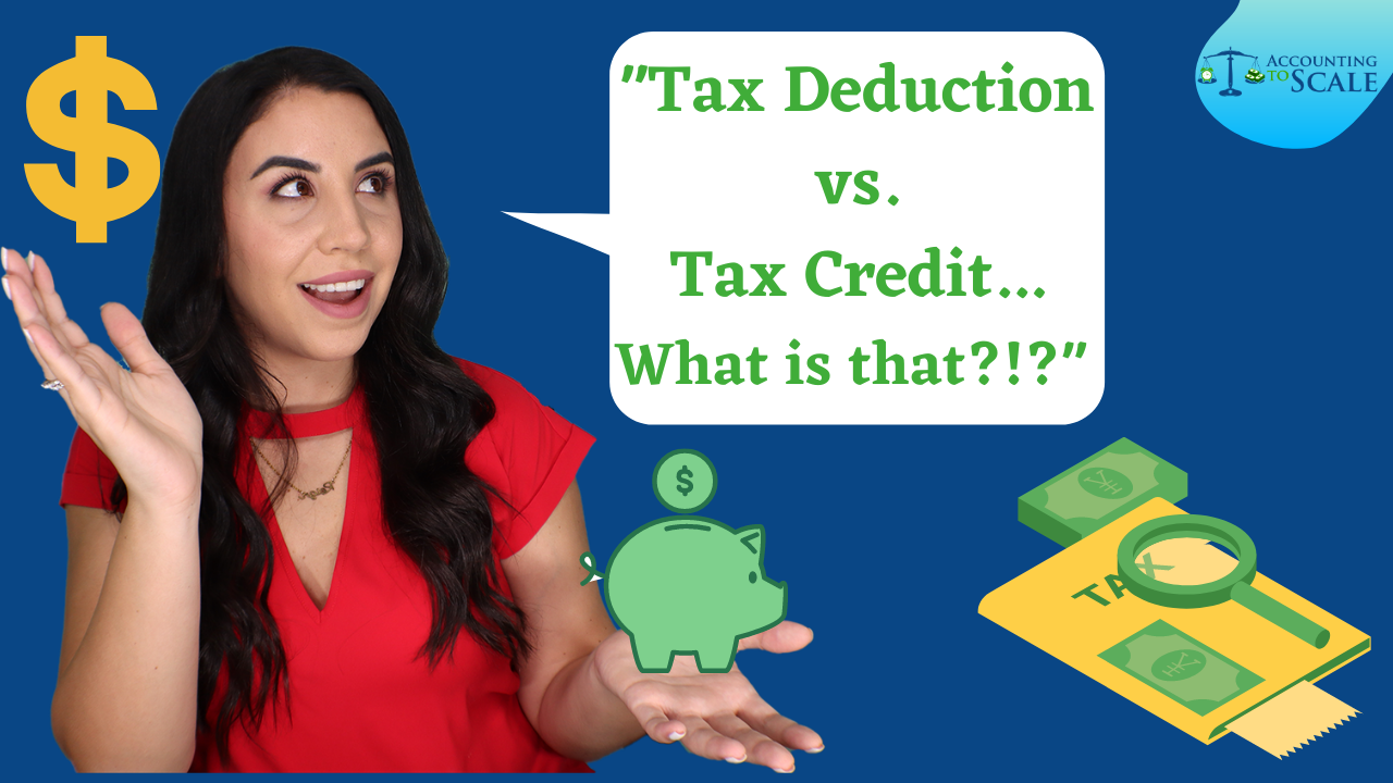 “Tax_Deduction_Vs._Tax_Credit…What_is_that?!?”